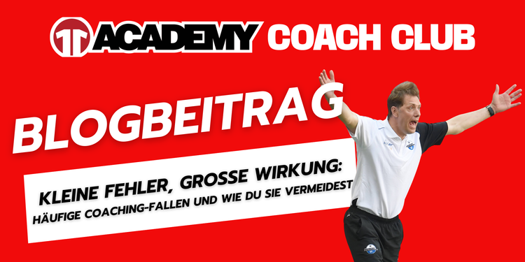 Kleine Fehler Große Wirkung: Häufige Coaching-Fallen und wie du sie vermeidest