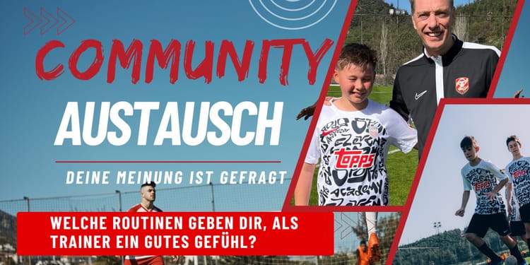 Welche Routinen geben dir als Trainer Halt, Sicherheit und ein gutes Gefühl?