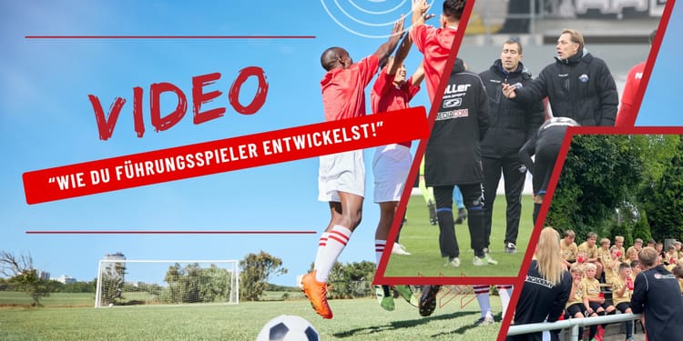 Wie du Führungsspieler entwickelst