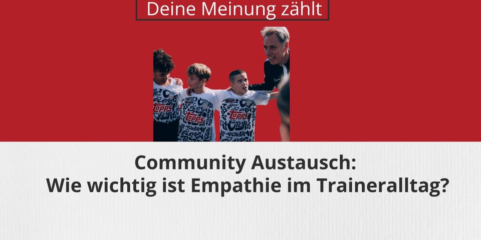 Community Austausch: Wie wichtig ist Empathie im Traineralltag?