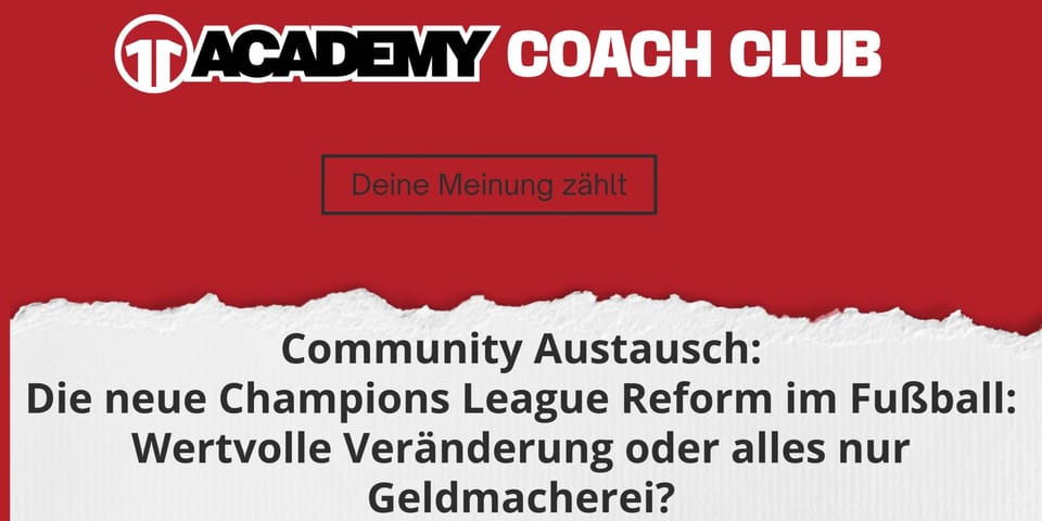 Community Austausch: Die neue Champions League Reform: Nach vier Spieltagen – Wertvolle Veränderung oder alles nur Geldmacherei?