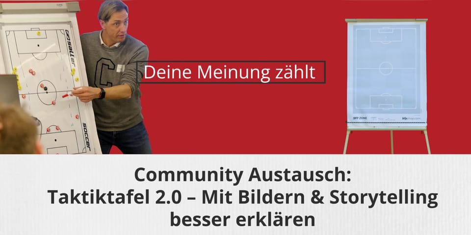 Community Austausch: Taktiktafel 2.0 – Mit Bildern & Storytelling besser erklären
