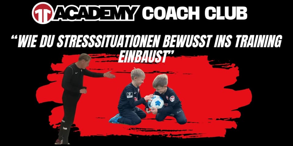 Video: „Trainingsdesign unter Druck-  Wie du Stresssituationen bewusst einbaust“