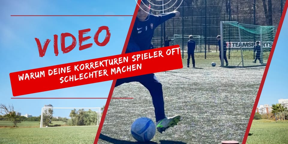 Warum Korrekturen Spieler oft schlechter machen!
